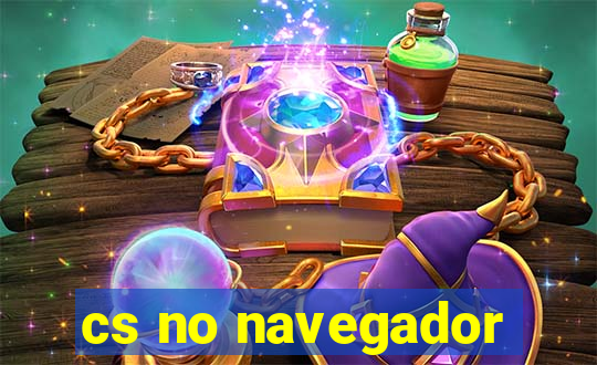 cs no navegador